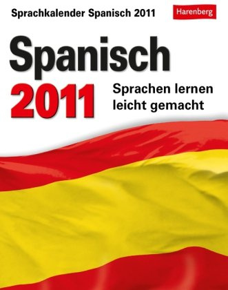 Spanisch 2011: Sprachen lernen leicht gemacht
