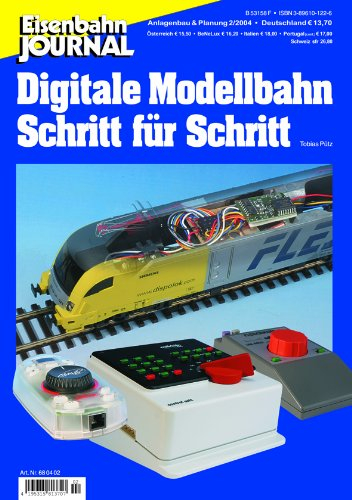 Digitale Modellbahn Schritt für Schritt - Eisenbahn Journal Anlagenbau & Planung 2-2004