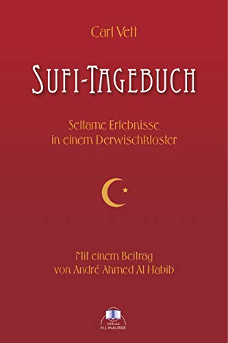 Sufi-Tagebuch: Seltsame Erlebnisse in einem Derwischkloster