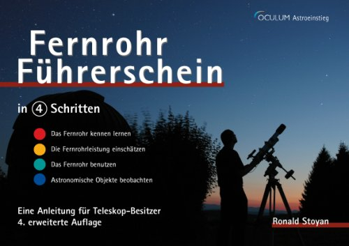 Fernrohr-Führerschein in 4 Schritten: Eine Anleitung für Teleskopbesitzer