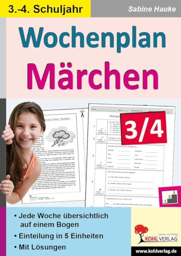 Wochenplan Märchen / Klasse 3-4: Jede Woche in fünf Einheiten auf einem Bogen im 3.-4. Schuljahr