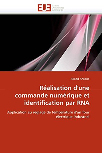 Réalisation d'une commande numérique et identification par RNA: Application au réglage de température d'un four électrique industriel