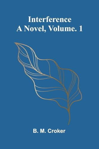 Interference: A Novel, Vol. 1
