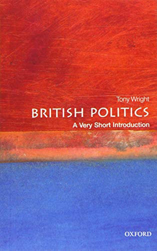 British Politics: A Very Short Introduction (Very Short Introductions)