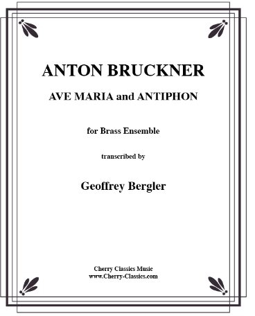 Ave Maria & Antiphon for 10 (ten) part Brass Choir (Ensemble) / für Blechbläsertentett (Partitur und Stimmen)