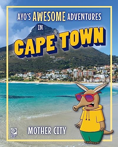 Ayo's Awesome Adventures in Cape Town: Mother City