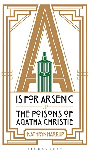 A is for Arsenic: The Poisons of Agatha Christie