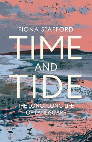Time and Tide: The Long, Long Life of Landscape
