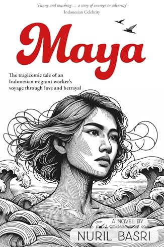 Maya: The tragicomic tale of an Indonesian migrant worker’s voyage through love and betrayal