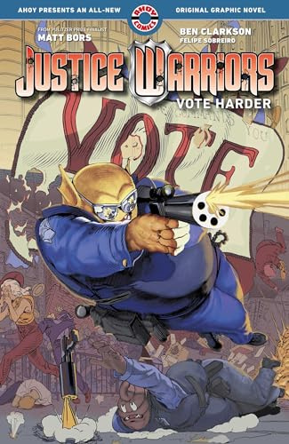 Justice Warriors Vol. 2: Vote Harder (Volume 2)