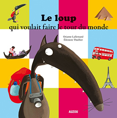 Le loup qui voulait faire le tour du monde (Grand Format)