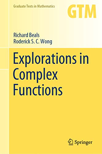 Explorations in Complex Functions (Graduate Texts in Mathematics, 287)