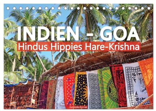 Indien - Goa Hindus Hippies Hare-Krishna (Tischkalender 2026 DIN A5 quer), CALVENDO Monatskalender: Eine farbenfrohe Reise nach Goa, wo traditioneller ... Kaleidoskop verschmilzt. (CALVENDO Orte)