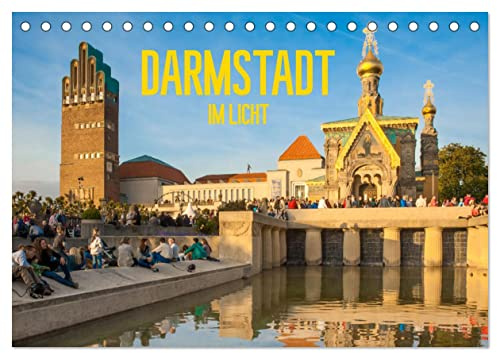Darmstadt im Licht (Tischkalender 2026 DIN A5 quer), CALVENDO Monatskalender: Glanzvolle Bilder einiger Lieblingsorte in der Stadt (CALVENDO Orte)