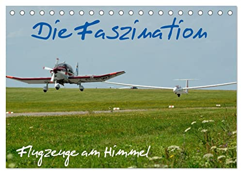 Die Faszination. Flugzeuge am Himmel (Tischkalender 2026 DIN A5 quer), CALVENDO Monatskalender: Flugzeuge beim Kunstflug sind immer eine Attraktion an Flugtagen (CALVENDO Mobilitaet)
