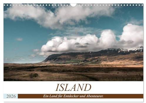 Island. Ein Land für Entdecker und Abenteurer. (Wandkalender 2026 DIN A3 quer), CALVENDO Monatskalender: Ein Land für unvergessliche Erlebnisse. (CALVENDO Orte)