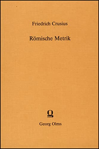 Römische Metrik: Eine Einführung. Neu bearbeitet von Hans Rubenbauer.