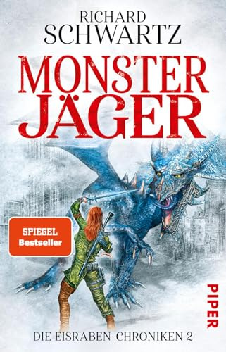 Monsterjäger (Die Eisraben-Chroniken 2): Die Eisraben-Chroniken 2 | LitRPG für Fans von »Dungeon Crawler Carl«