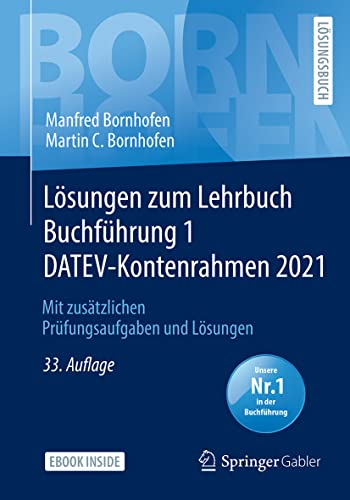 Lösungen zum Lehrbuch Buchführung 1 DATEV-Kontenrahmen 2021: Mit zusätzlichen Prüfungsaufgaben und Lösungen (Bornhofen Buchführung 1 LÖ)