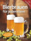 Bierbrauen für Jedermann