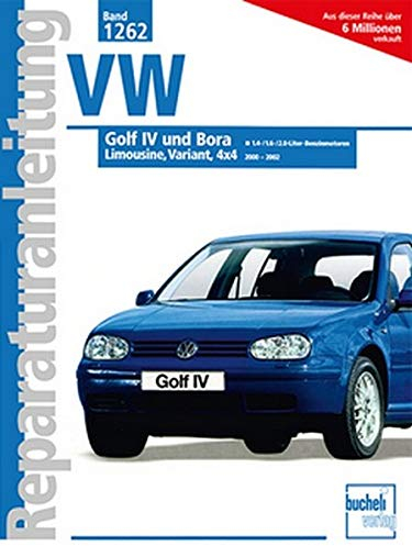 VW Golf IV / Bora: 2000-2002 // Reprint der 1. Auflage 2003 (Reparaturanleitungen)