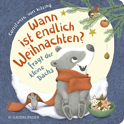 Wann ist endlich Weihnachten?, fragt der kleine Dachs (Weihnachtsbuch): Weihnachtliche Geschichte für Kinder ab 2 Jahren