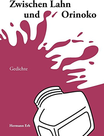 Zwischen Lahn und Orinoko: Gedichte