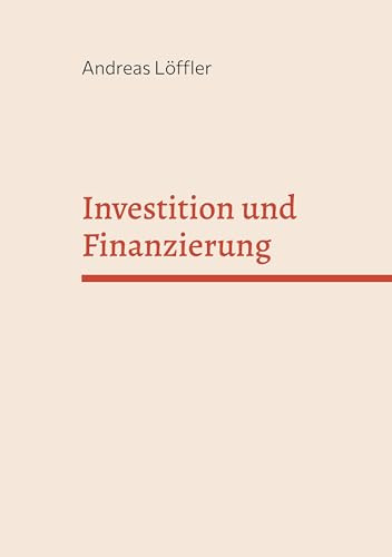 Investition und Finanzierung: Sommersemester 2025