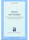 Aporie und Subjekt: Die erkenntnistheoretische Entfaltungslogik der Philosophie Schopenhauers (Beiträge zur Philosophie Schopenhauers)