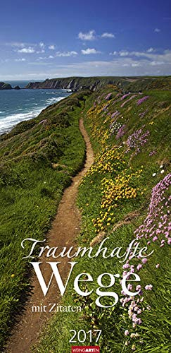 Traumhafte Wege Kalender 2024. Langer Foto-Wandkalender. Natur-Kalender 2024 mit wunderschönen Landschafts-Fotos von Wegen und Pfaden kombiniert mit inspirierenden Zitaten. 33x68 cm. Hochformat.