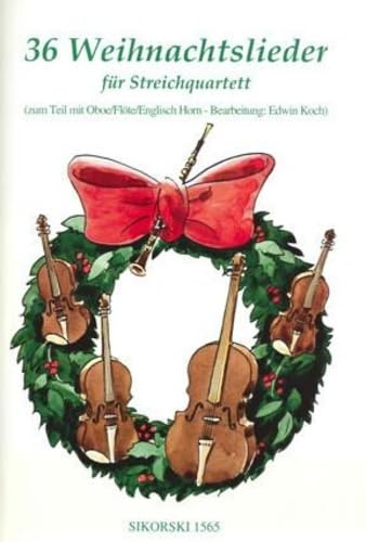 36 Weihnachtslieder: für Streichquartett. Streichquartett (Oboe, Flöte, Englischhorn ad libitum).