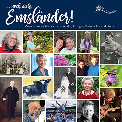 ... noch mehr Emsländer!: Zwischenmenschliches, Berührendes, Lustiges, Historisches und Dönkes