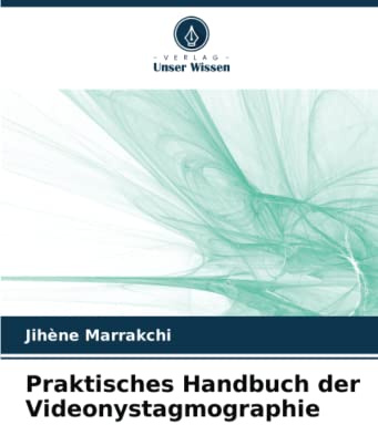 Praktisches Handbuch der Videonystagmographie
