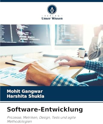 Software-Entwicklung: Prozesse, Metriken, Design, Tests und agile Methodologien