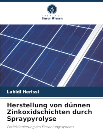 Herstellung von dünnen Zinkoxidschichten durch Spraypyrolyse: Perfektionierung des Einzahlungssystems