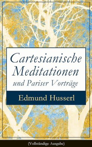 Cartesianische Meditationen und Pariser Vorträge: Eine Einleitung in die Phänomenologie