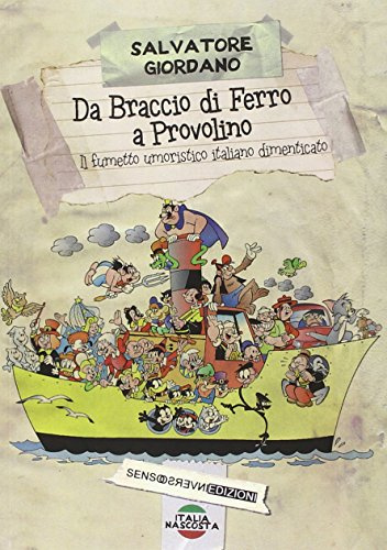 Da Braccio di Ferro a Provolino, il fumetto umoristico italiano dimenticato (ItaliaNascosta)