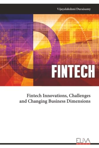 Fintech Innovations, Challenges and Changing Business Dimensions