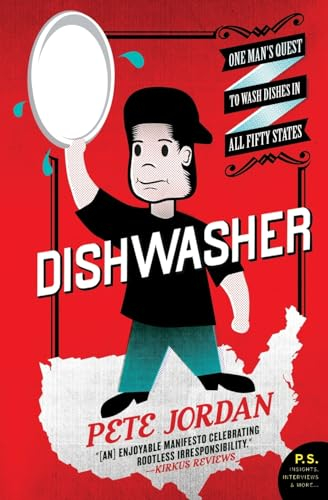 Dishwasher: One Man's Quest to Wash Dishes in All Fifty States (P.S.)