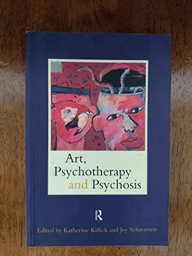 Art, Psychotherapy and Psychosis