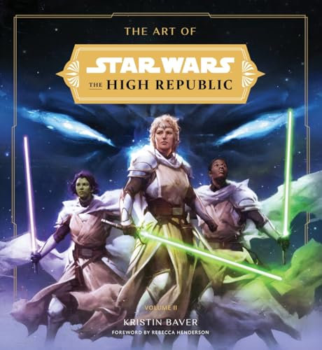 The Art of Star Wars the High Republic 2: The Official Behind-the-scenes Companion