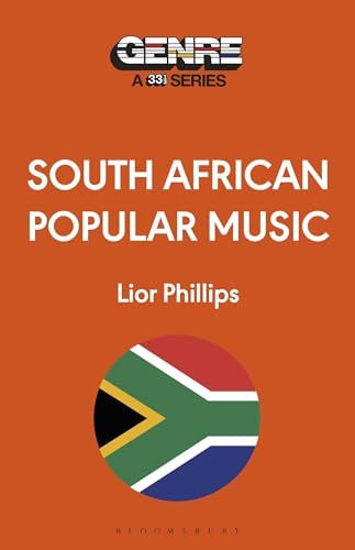 South African Popular Music: 33 1/3 Genre Series (Genre: A 33 1/3 Series)