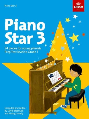 Piano Star, Book 3: 24 Pieces for Young Pianists Prep Test Level to Grade 1 (Star Series (ABRSM))