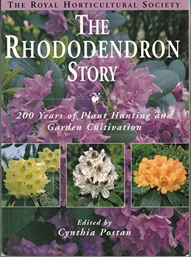 Rhododendron Story: 200 Years of Plant Hunting and Garden Cultivation