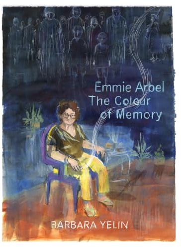 Emmie Arbel: The Colour of Memory