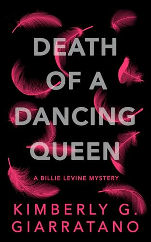 Death of A Dancing Queen: A Billie Levine Mystery