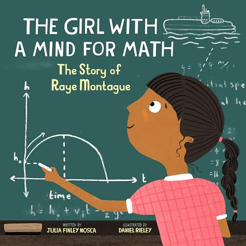The Girl With a Mind for Math: The Story of Raye Montague: 3 (Amazing Scientists)
