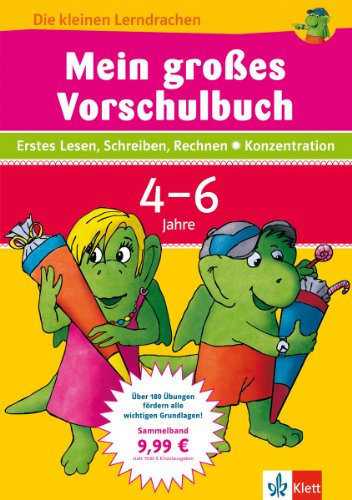 Klett Mein großes Vorschulbuch: Erstes Lesen, Schreiben, Rechnen, Konzentration (Die kleinen Lerndrachen)