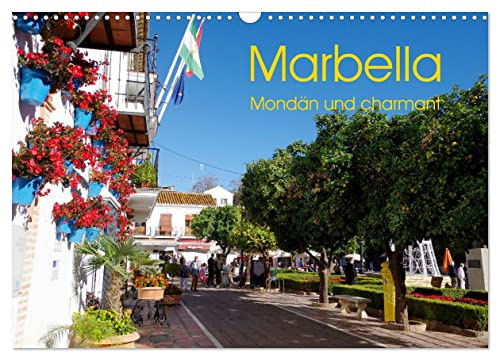 Marbella - Mondän und charmant (Wandkalender 2026 DIN A3 quer), CALVENDO Monatskalender: Treffpunkt des Jetset an der Costa del Sol (CALVENDO Orte)