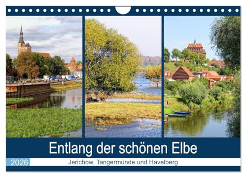 Entlang der schönen Elbe - Jerichow, Tangermünde und Havelberg (Wandkalender 2026 DIN A4 quer), CALVENDO Monatskalender: Städte der Backsteingotik und Natur an der Elbe (CALVENDO Orte)